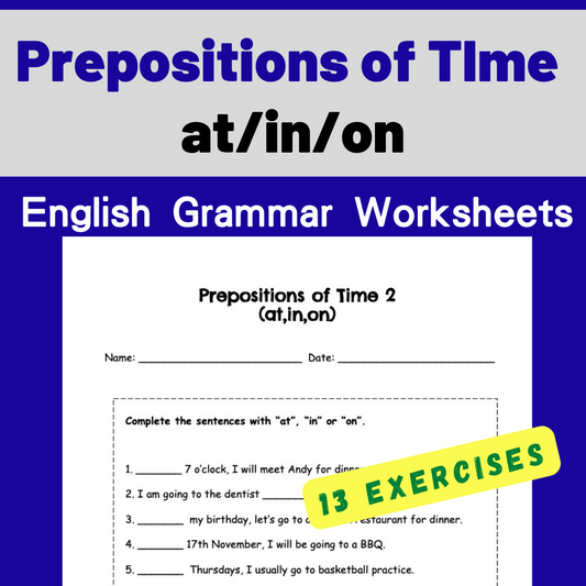 Prepositions of Time (At,In,On) Grammar Exercises (Electronic Version)